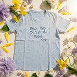 Don't Eat The Daisies Tshirt