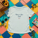 Have a Nice Day Ruched Tshirt