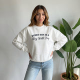 White Dog Walk Day Slogan Sweatshirt