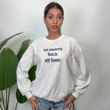 Grey All Money Back My Home Slogan Sweatshirt
