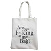 White Are You Looking At My Bag Tote Bag